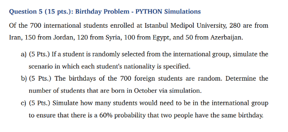 Question 5 ( 1 5 pts . ) : Birthday Problem -