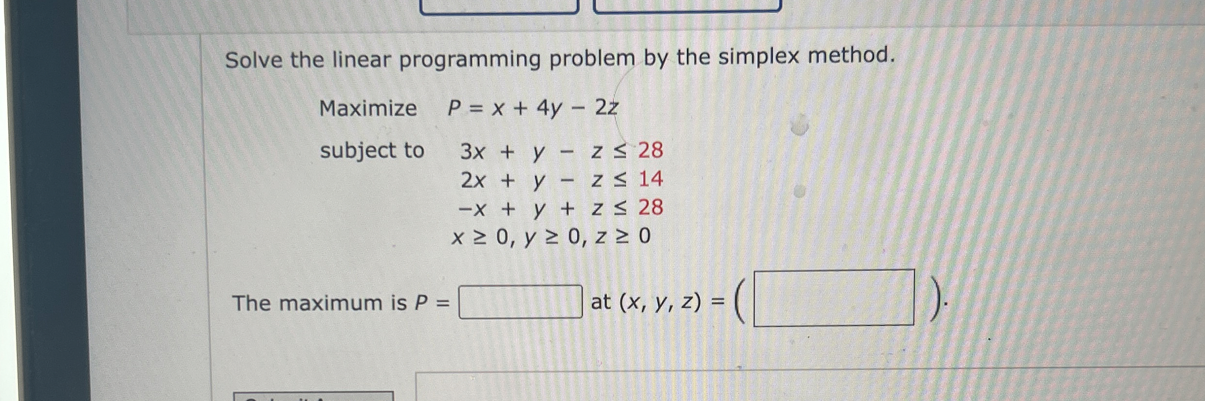 Solve the linear programming problem by the
