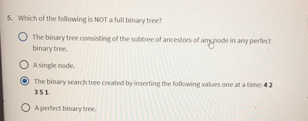 Which of the following is NOT a full binary tree?