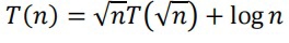 T ( n ) = n 2 T ( n 2 ) + l o g n slove using