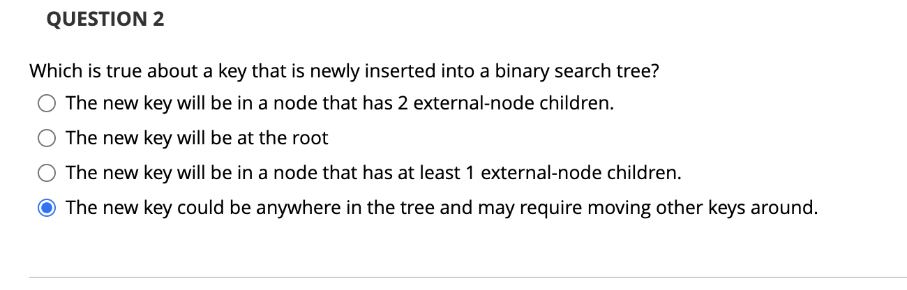 QUESTION 2 Which is true about a key that is