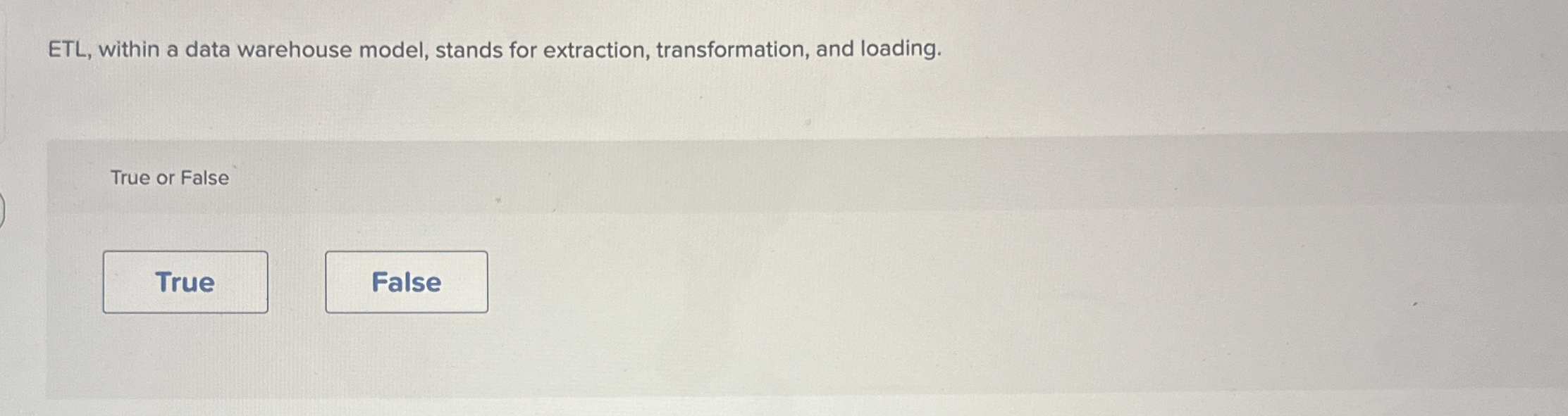 ETL, within a data warehouse model, stands for