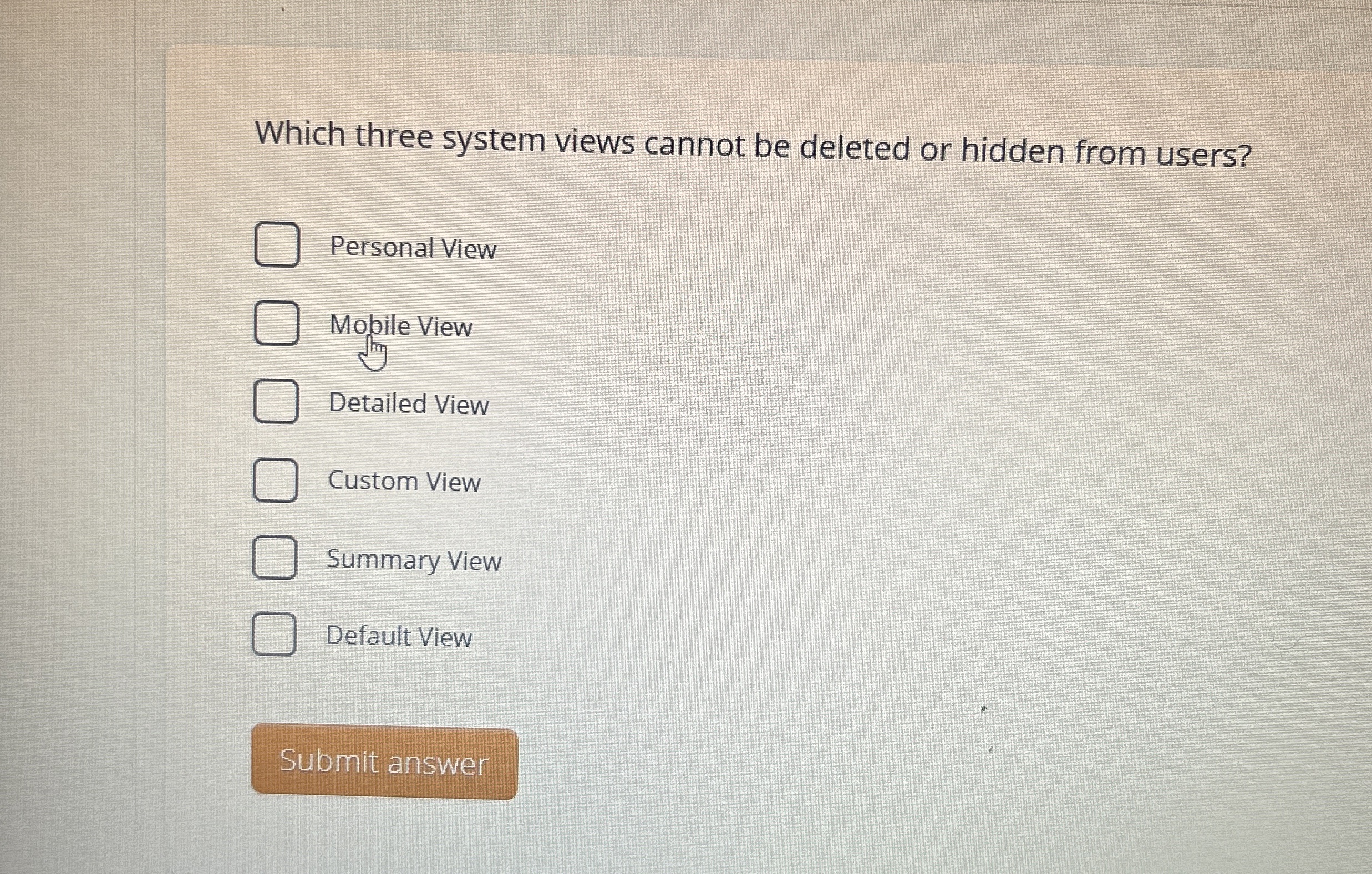 Which three system views cannot be deleted or