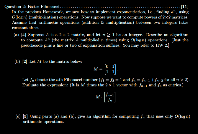 Question 2 : Faster Fibonacci . In the previous