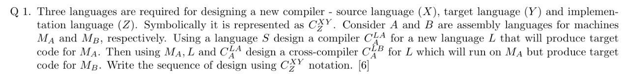 Q 1 . Three languages are required for designing