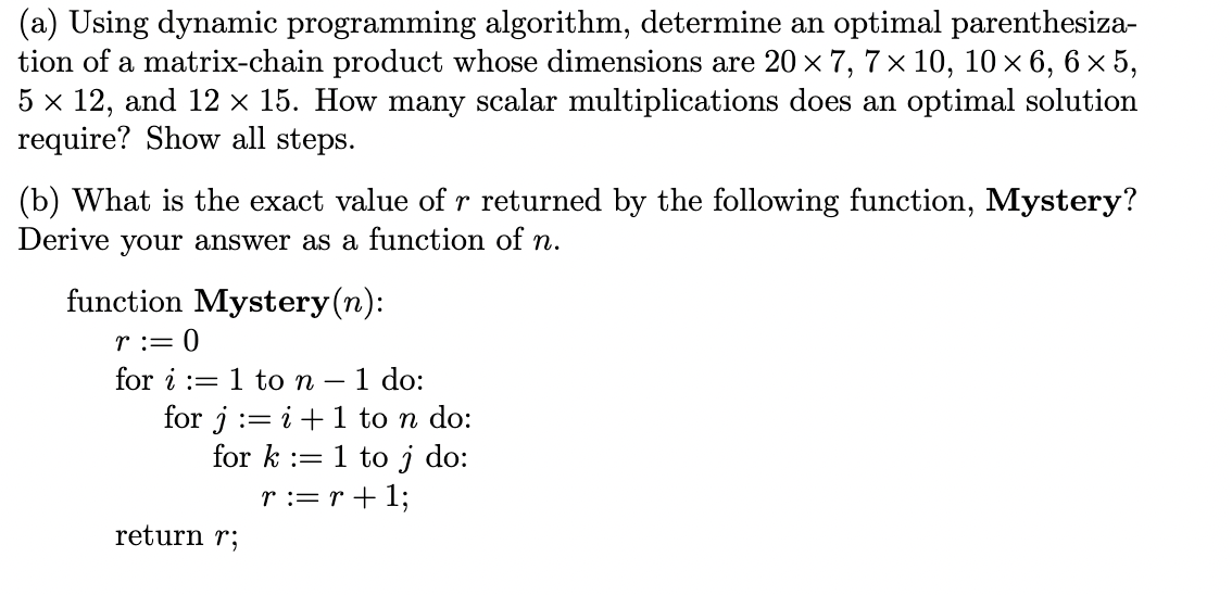 ( a ) Using dynamic programming algorithm,