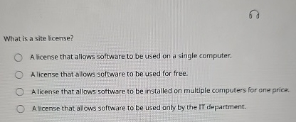 What is a site license? A license that allows