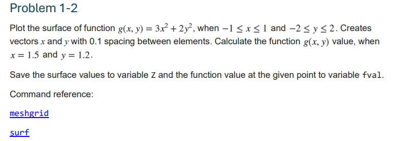 Plot the surface of function , when and . Creates