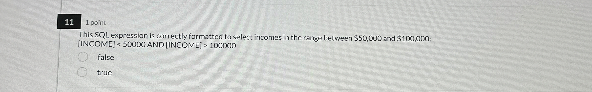 1 1 1 point This SQL expression is correctly