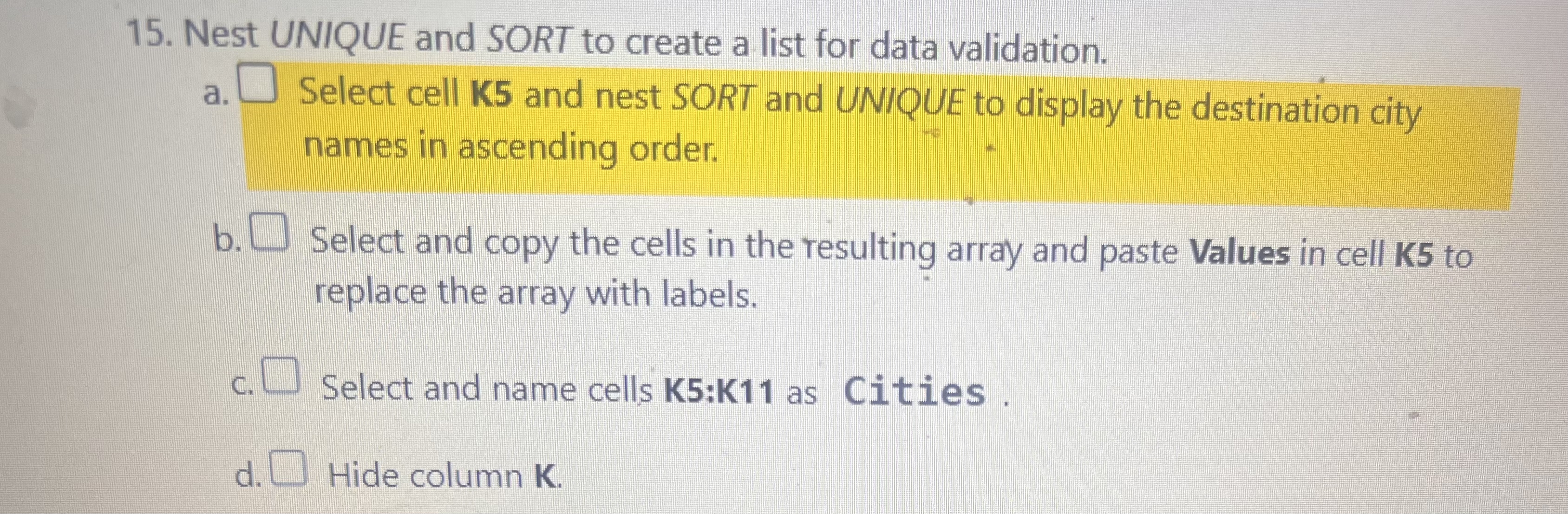 Nest UNIQUE and SORT to create a list for data