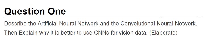 Q: Describe the Artificial Neural Network and the