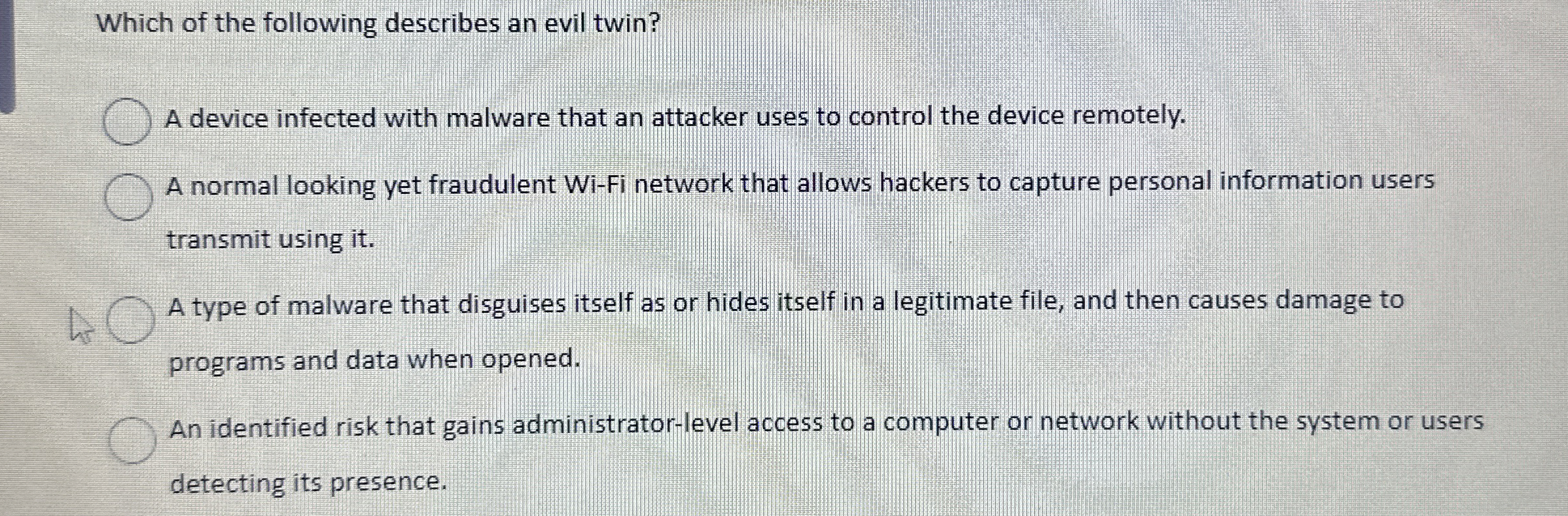 Which of the following describes an evil twin? A