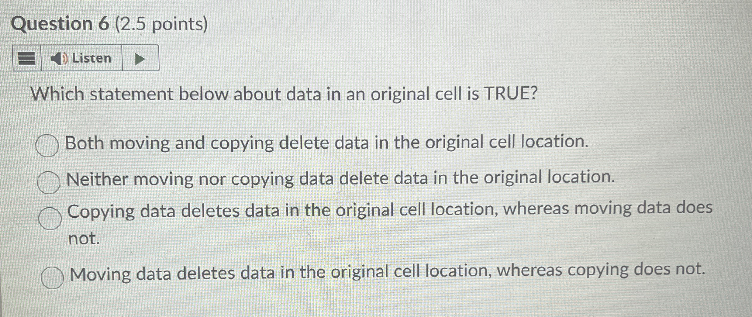 Question 6 ( 2 . 5 points ) Listen Which