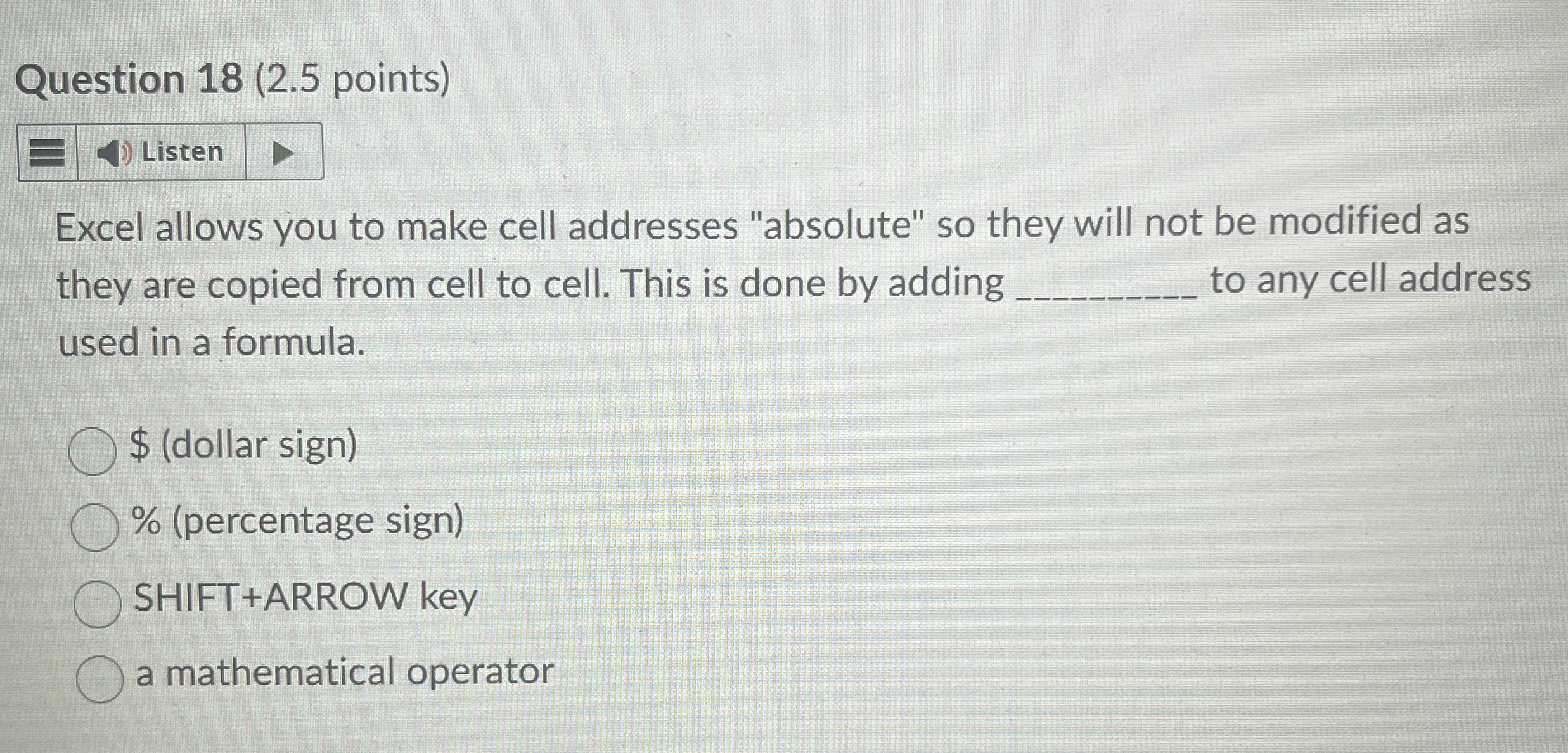 Question 1 8 ( 2 . 5 points ) Excel allows you to