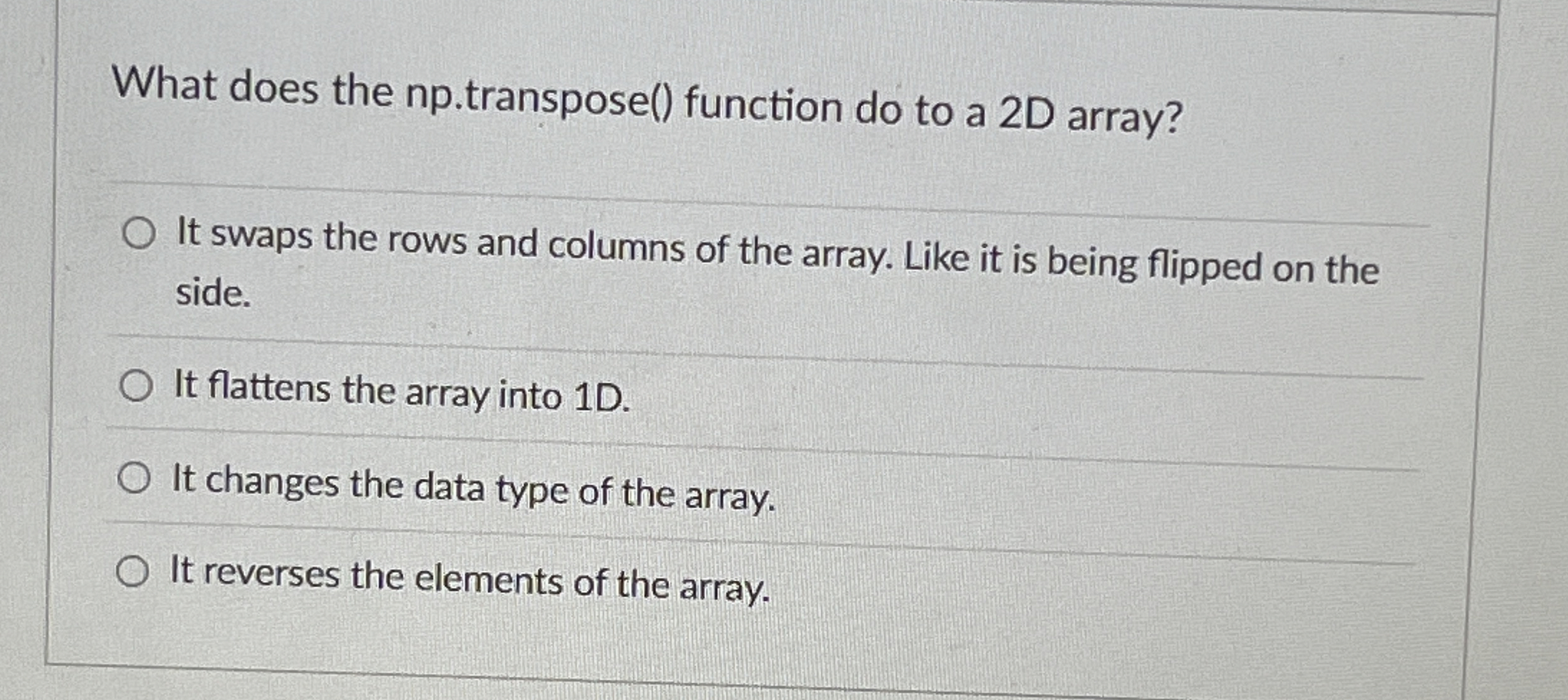 What does the np . transpose ( ) function do to a