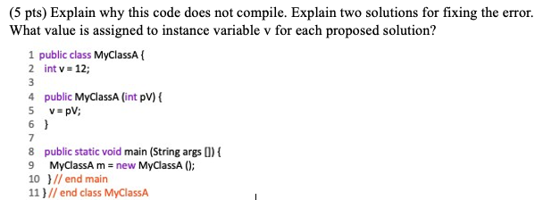 ( 5 pts ) Explain why this code does not compile.