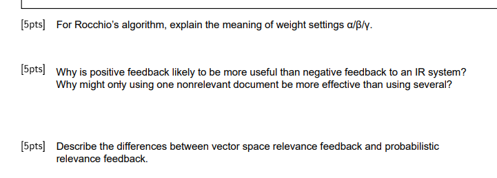 [ 5 pts ] For Rocchio's algorithm, explain the