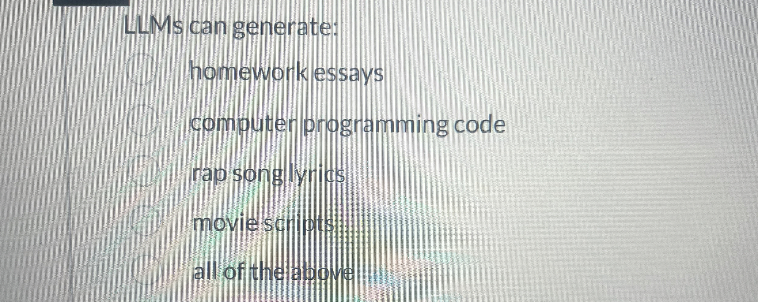 LLMs can generate: homework essays computer