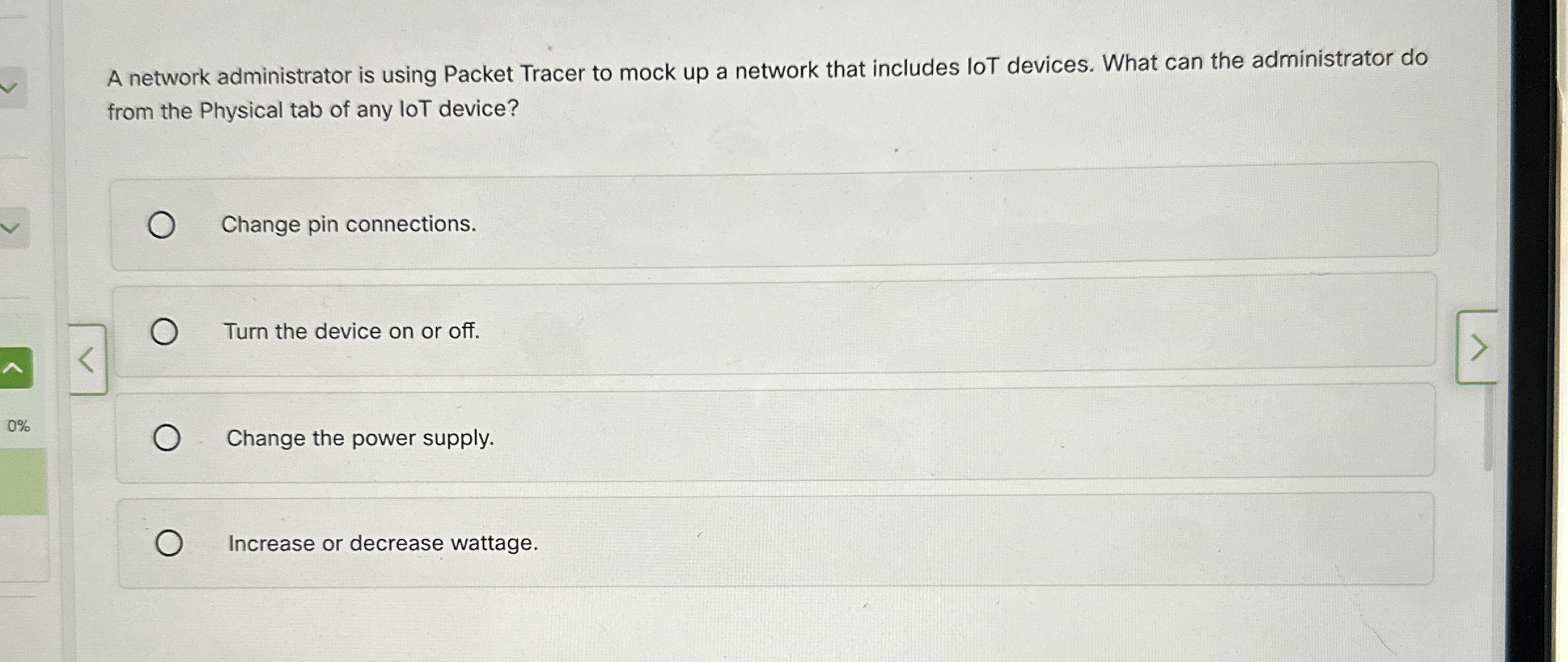 A network administrator is using Packet Tracer to
