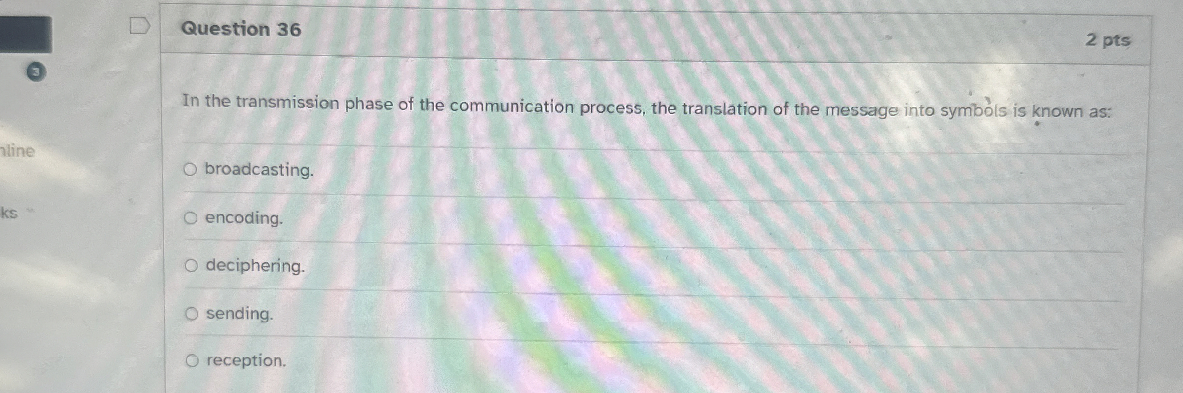 Question 3 6 In the transmission phase of the