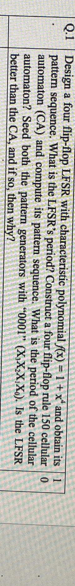 Q . 1 Design a four flip - flop LFSR with