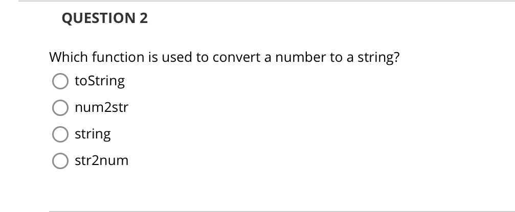 QUESTION 2 Which function is used to convert a