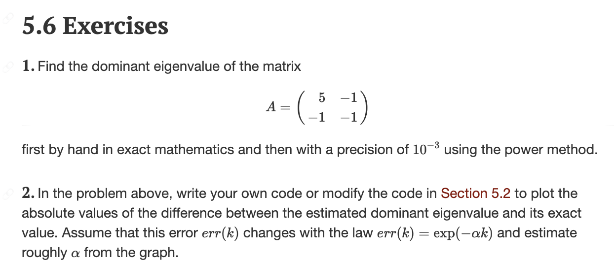 5 . 6 Exercises Find the dominant eigenvalue of