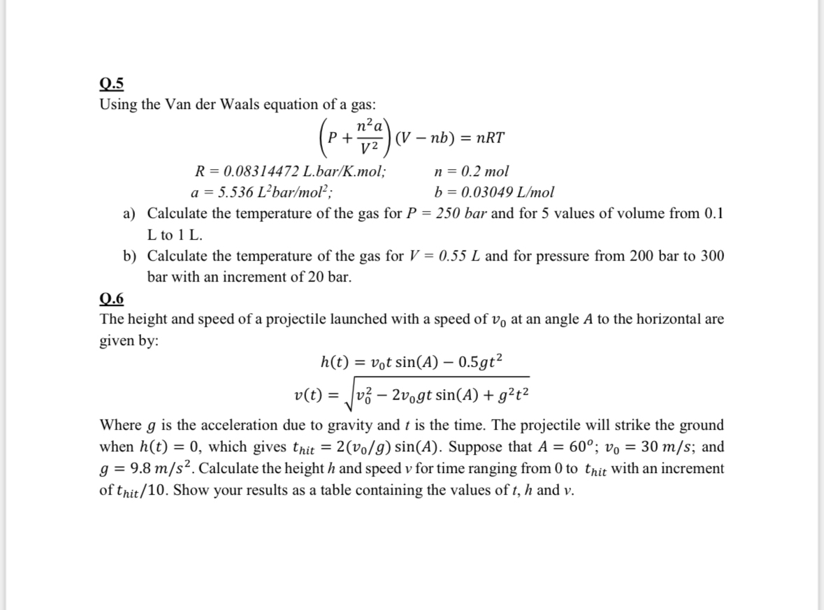 Q . 5 Using the Van der Waals equation of a gas: