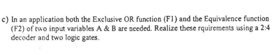 c ) In an application both the Exclusive OR