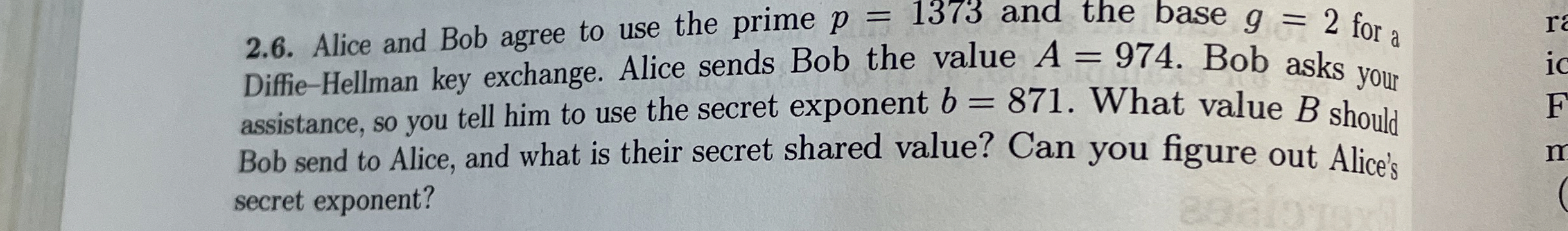 2 . 6 . Alice and Bob agree to use the prime p =