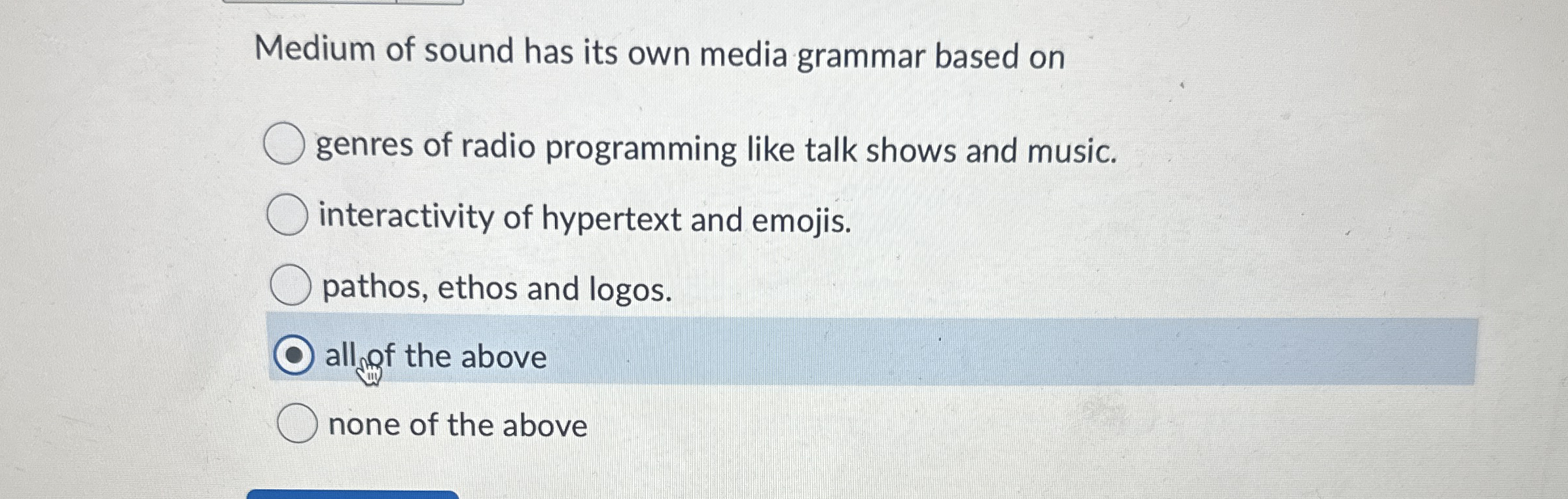 Medium of sound has its own media grammar based