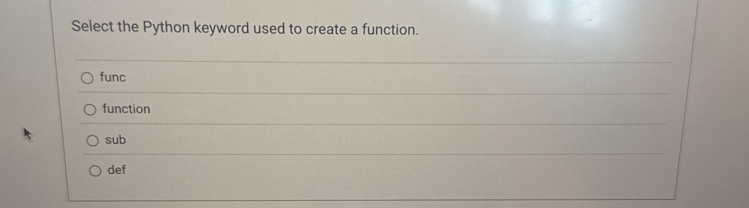 Select the Python keyword used to create a
