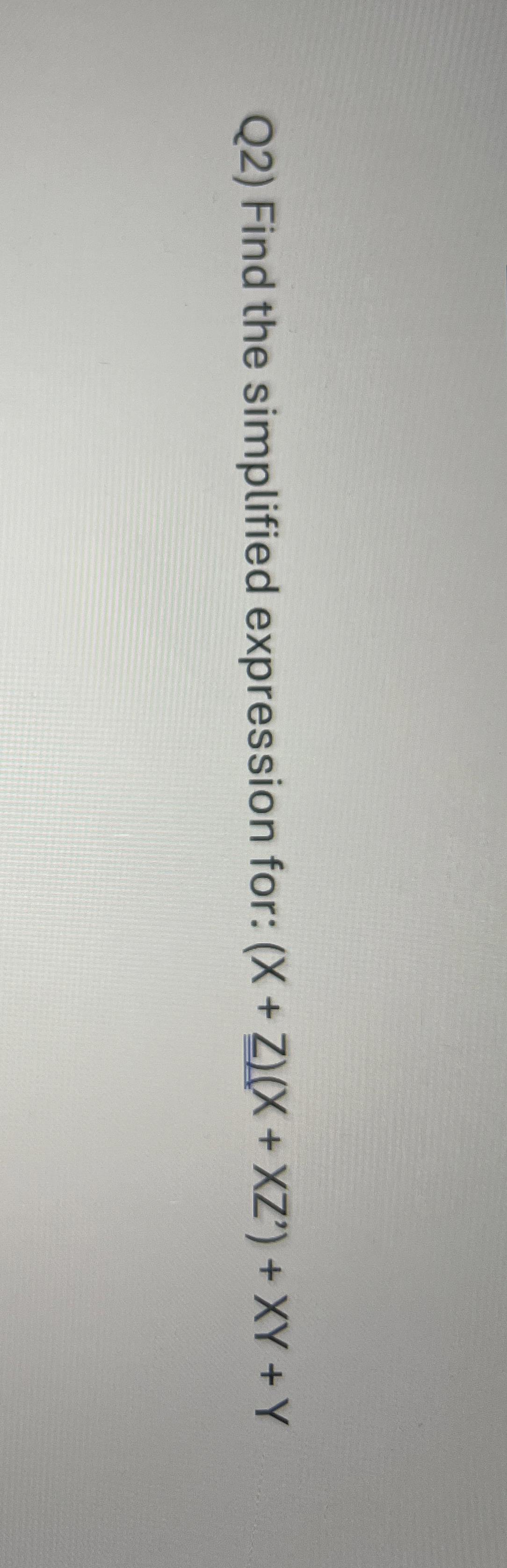 Solve it in boolean theorem expression