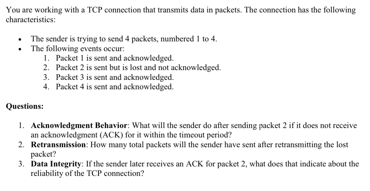 You are working with a TCP connection that