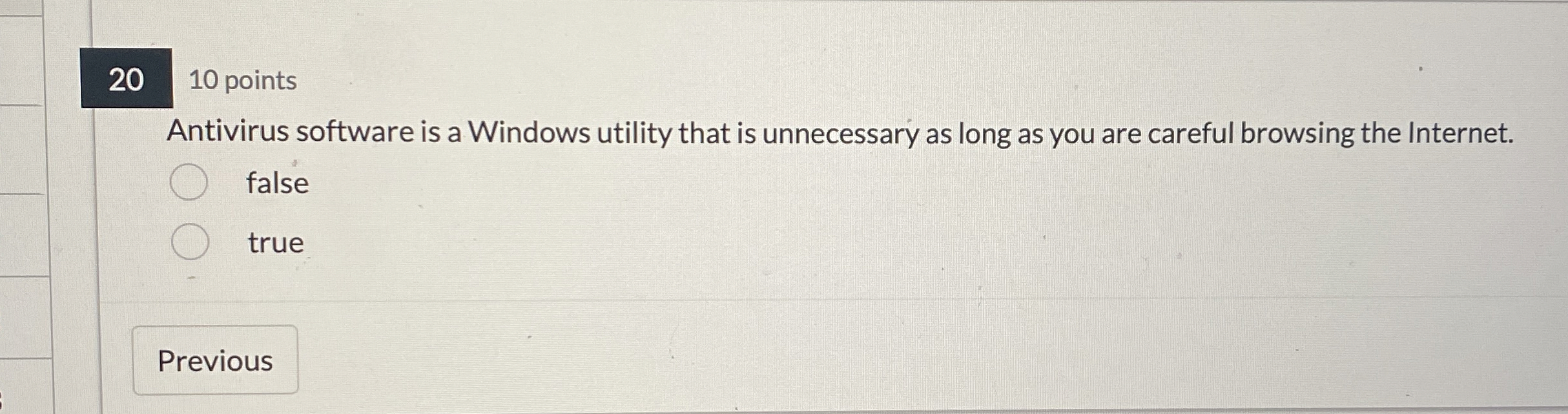 2 0 1 0 points Antivirus software is a Windows