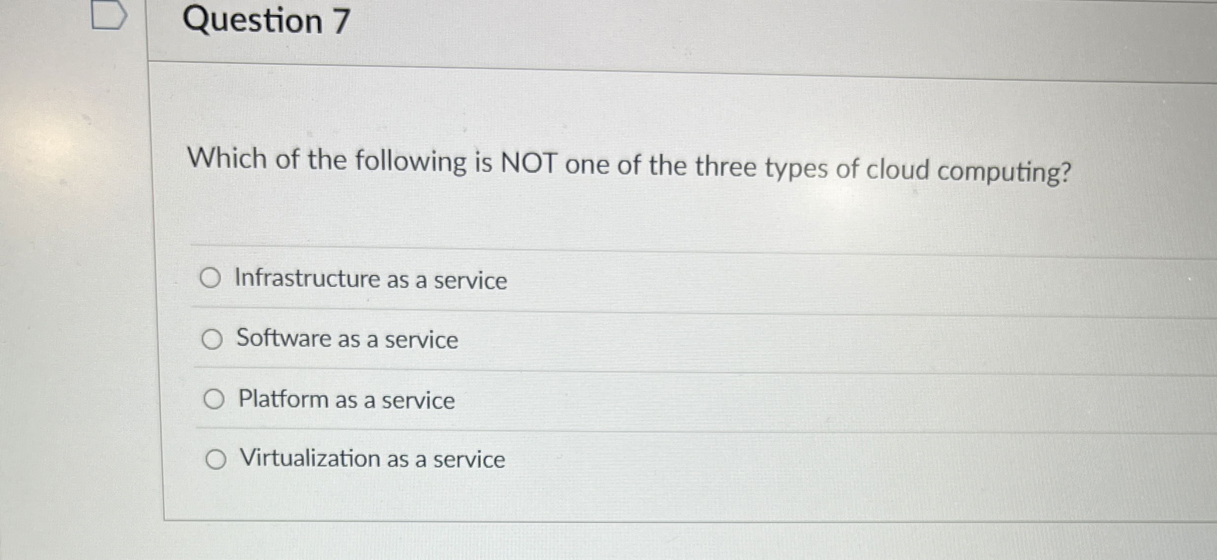 Question 7 Which of the following is NOT one of