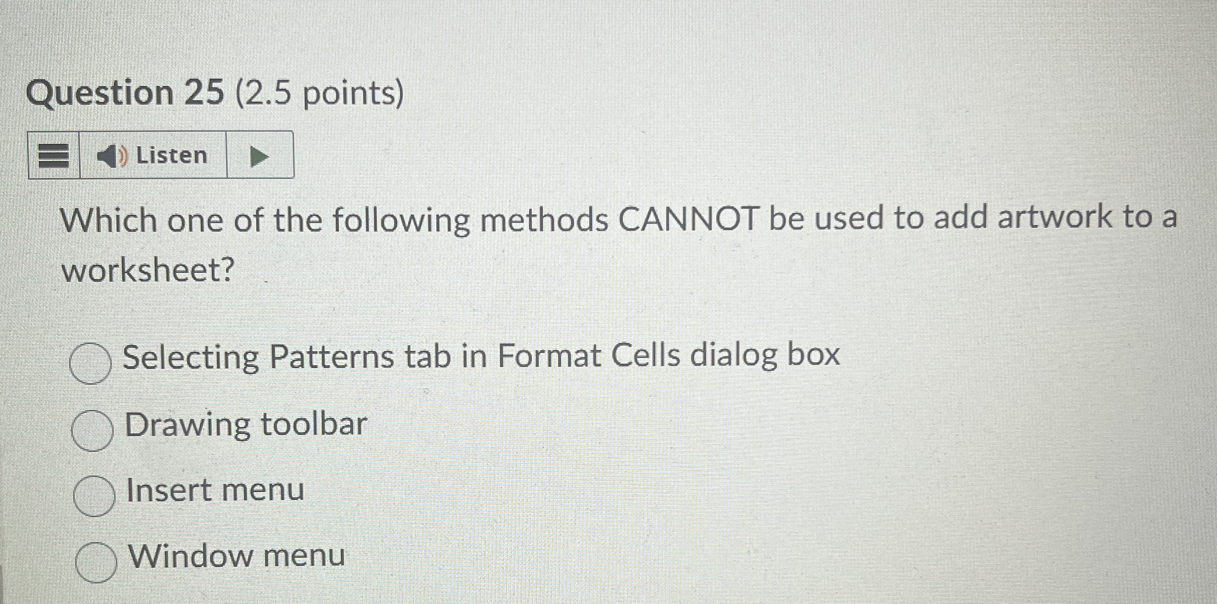 Question 2 5 ( 2 . 5 points ) Listen Which one of