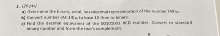 a ) Determine the binary, octal, hexadecimal