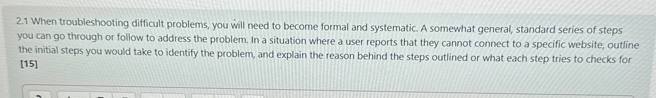 2 . 1 When troubleshooting difficult problems,