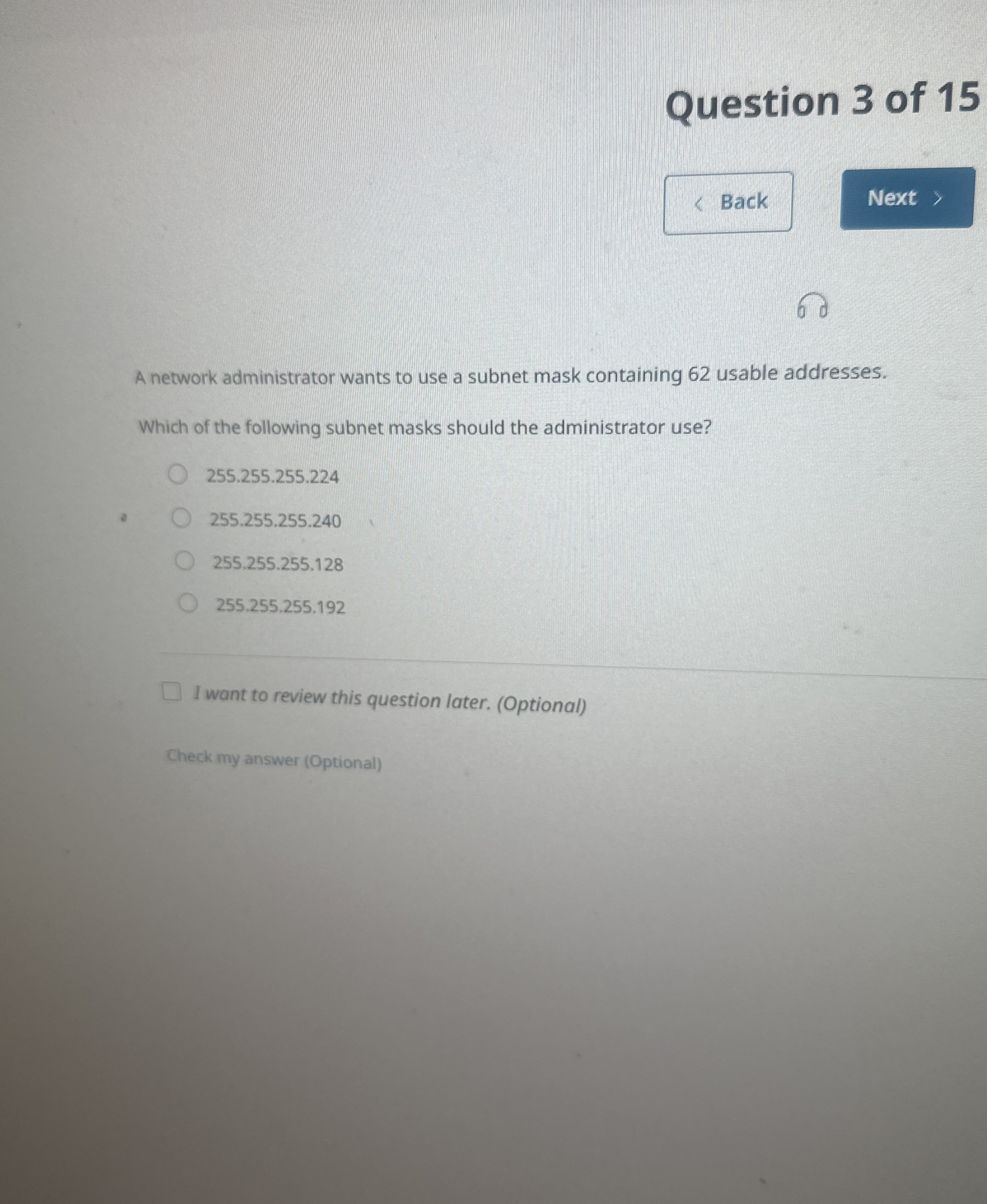 Question 3 of 1 5 A network administrator wants