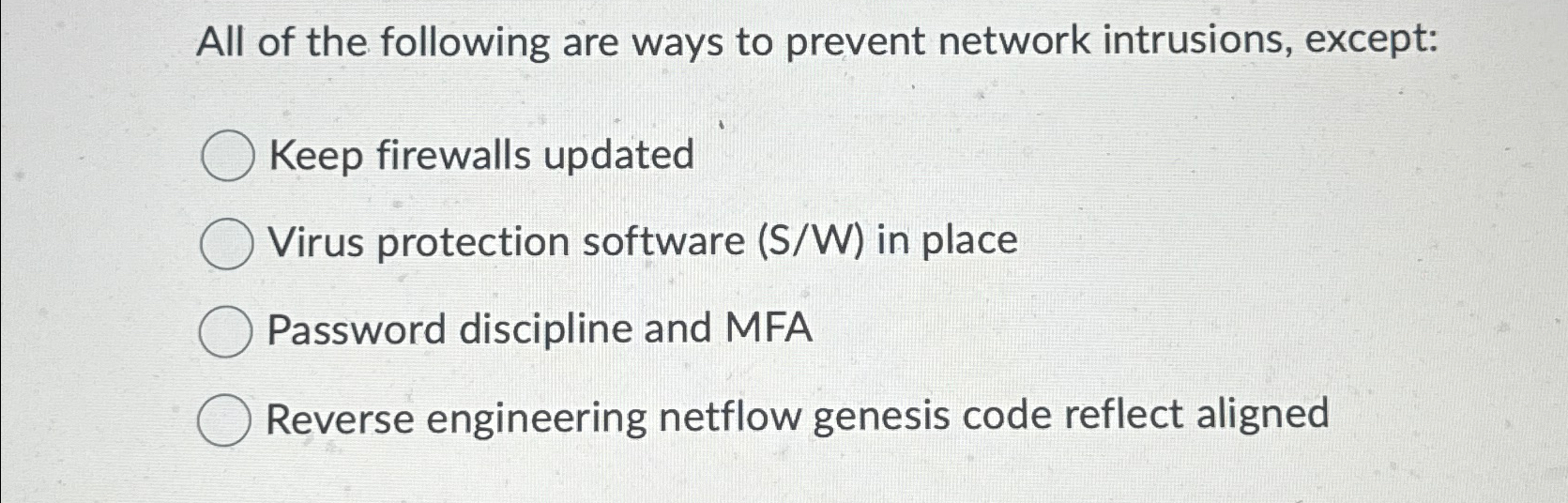 All of the following are ways to prevent network