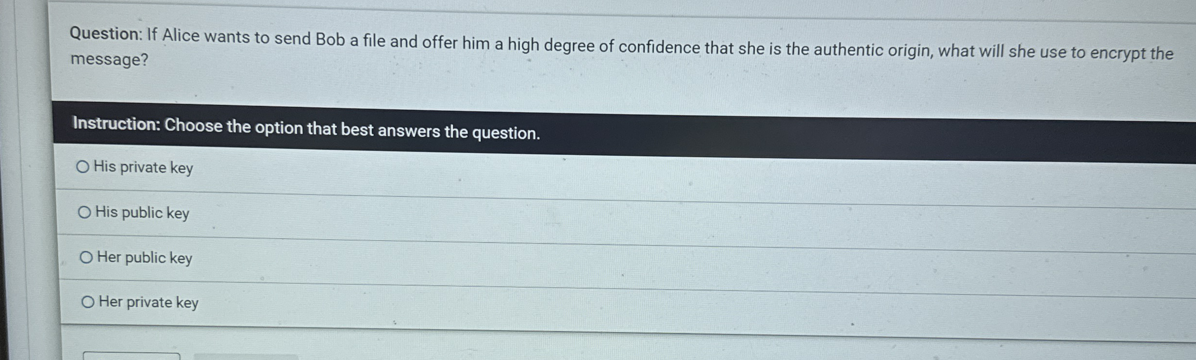 Question: If Alice wants to send Bob a file and