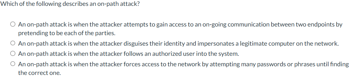 Which of the following describes an on - path