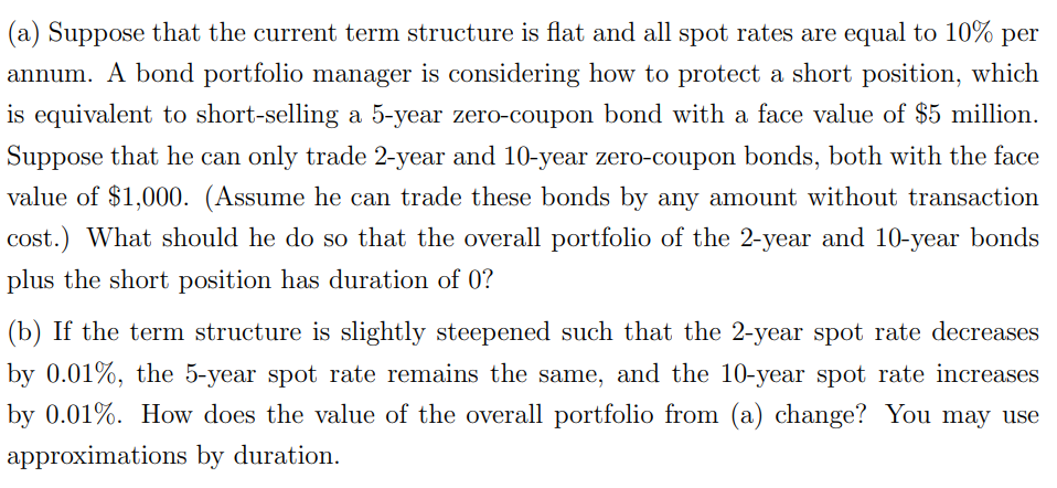 (a) Suppose that the current term structure is at