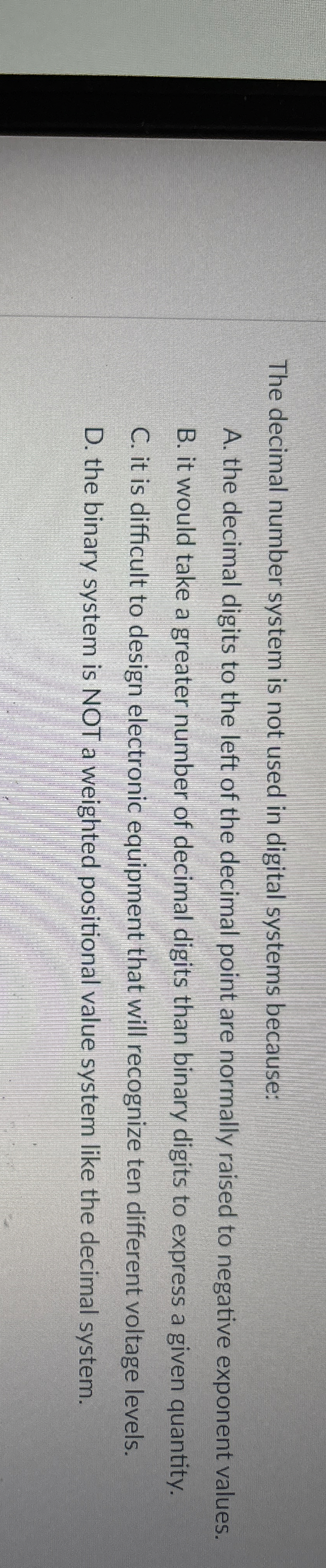 The decimal number system is not used in digital