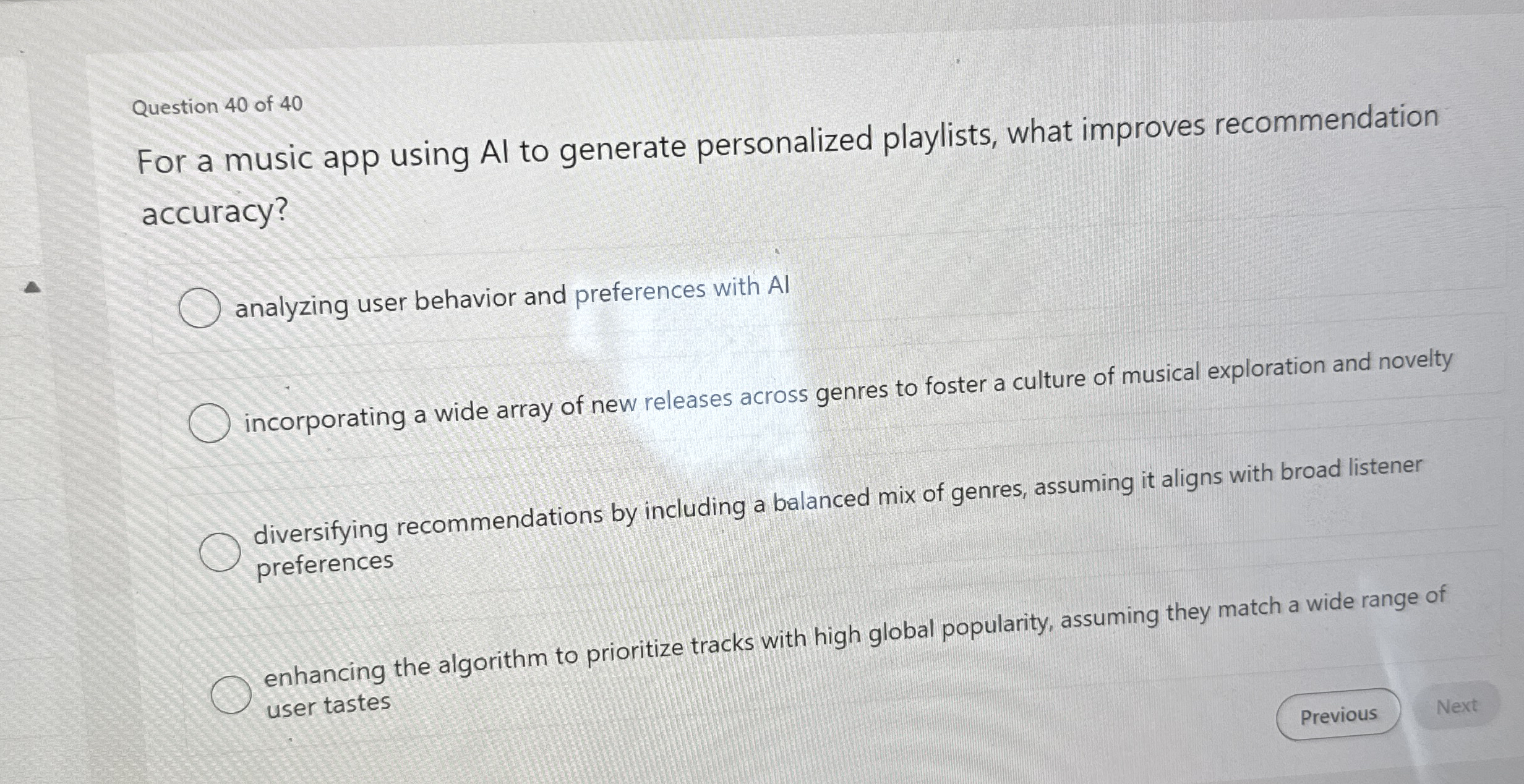 Question 4 0 of 4 0 For a music app using Al to