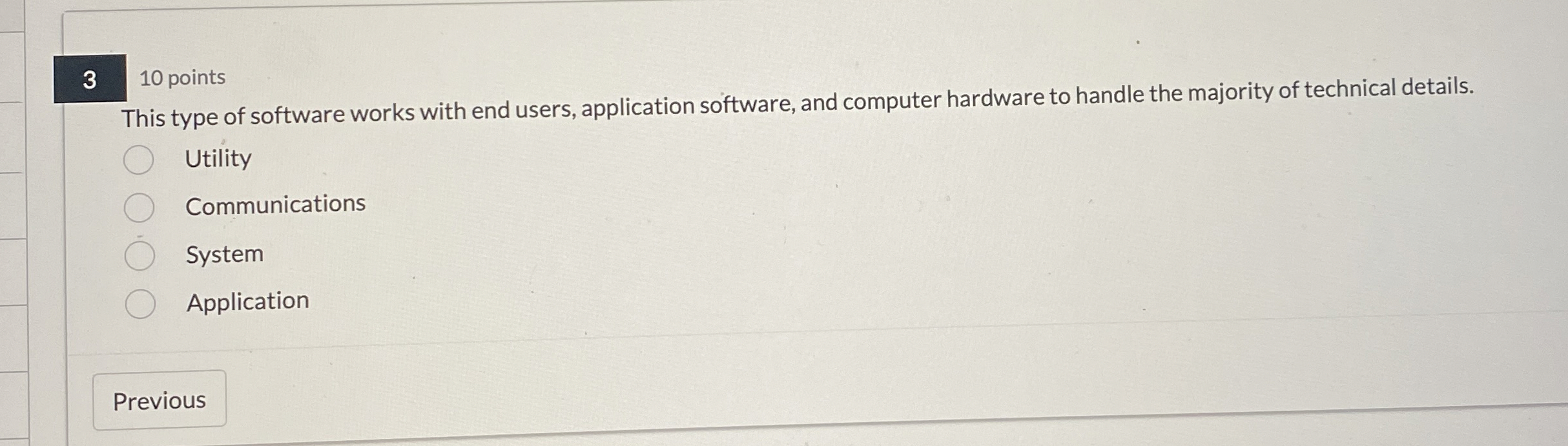 3 1 0 points This type of software works with end