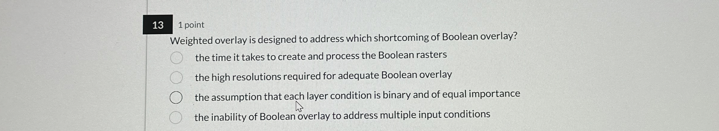 1 3 1 point Weighted overlay is designed to
