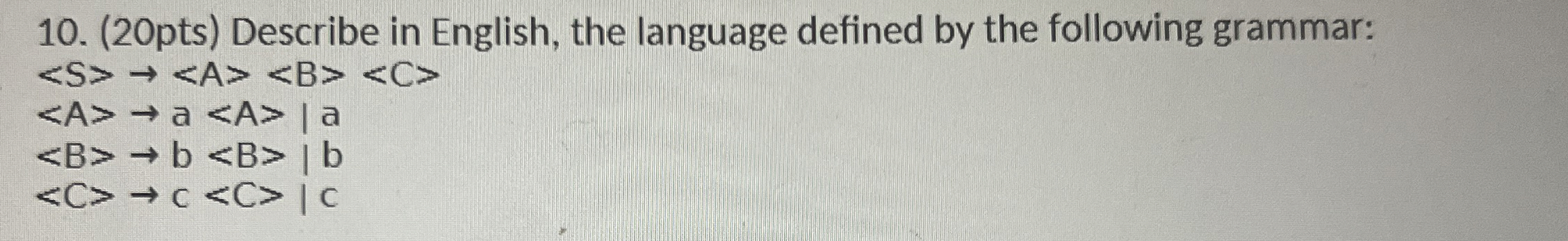 ( 2 0 pts ) Describe in English, the language