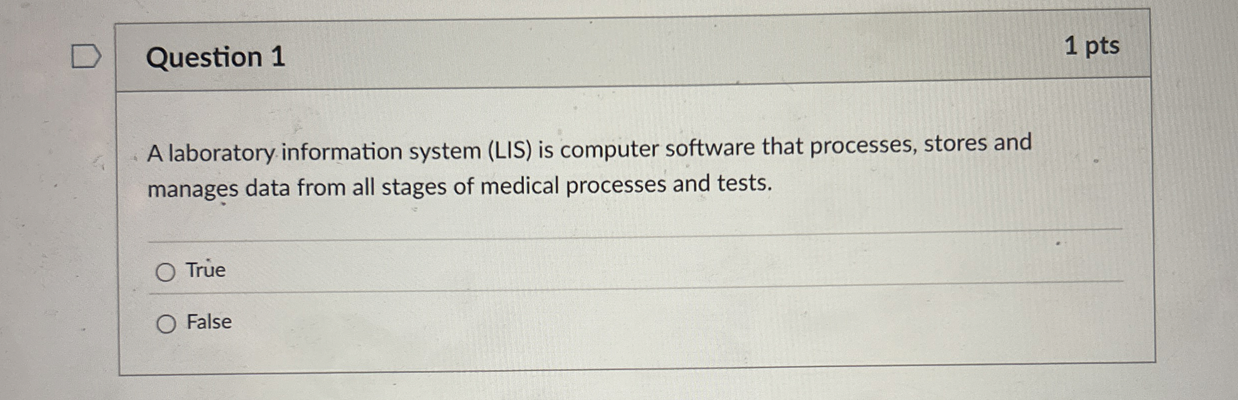 Question 1 1 pts A laboratory information system